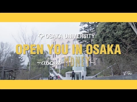【PV】OPEN YOU IN OSAKA - about MONEY (大阪大学×OsakaBob マネー編)