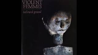 Violent Femmes - Country Death Song