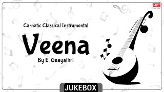Carnatic Classical Instrumental | Veena ​| By E. Gaayathri | Vol 2