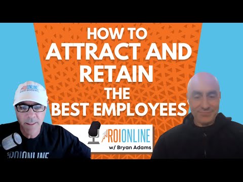 Ep. 69: [Feature Friday] How To Attract And Retain The Best Employees | Bryan Adams