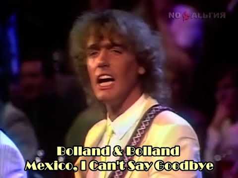 Bolland & Bolland - Mexico, I Can't Say Goodbye
