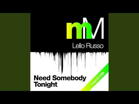 Need Somebody Tonight (Original Mix)