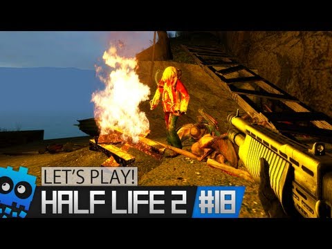 Let's Play! - Half Life 2 - Part 18 "Things got REAL SON!"