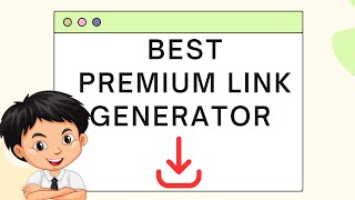 BEST PREMIUM LINK GENERATOR in 2023 | 100% WORKING