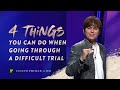4 Things You Can Do When Going Through A Difficult Trial | Joseph Prince