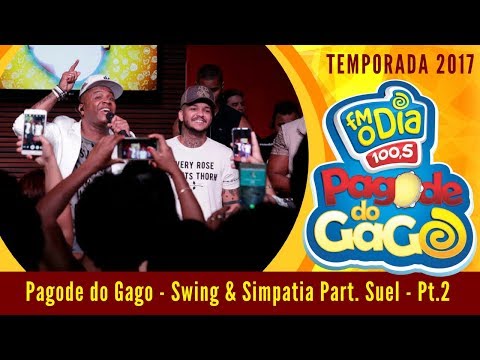 Swing & Simpatia Part. Suel - Pagode do Gago (Parte 2)