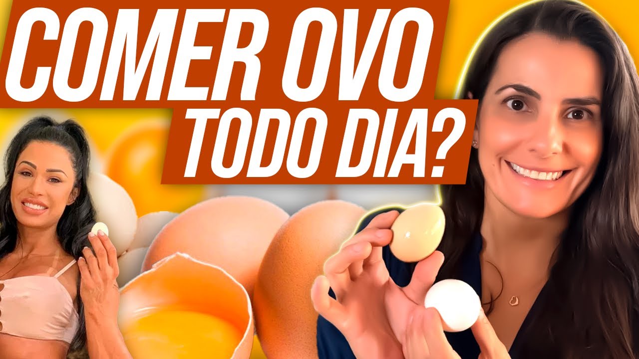 O QUE ACONTECE SE EU COMER OVO TODO DIA? | Riscos e benefícios do consumo de ovos
