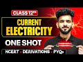 Current Electricity Class 12 One Shot NCERT Derivations PYQs Physics Chapter 3