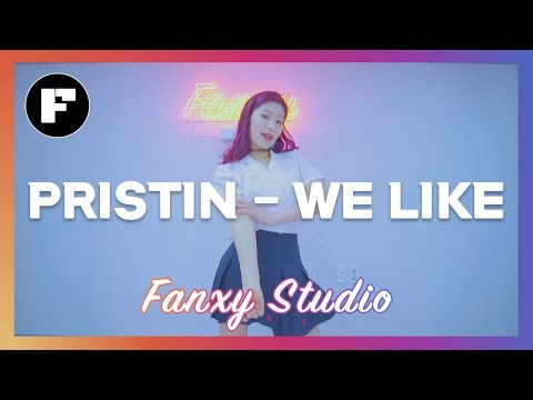 PRISTIN (프리스틴) - WE LIKE (위 라이크) [Dance Cover Practice] by Fanxy Studio