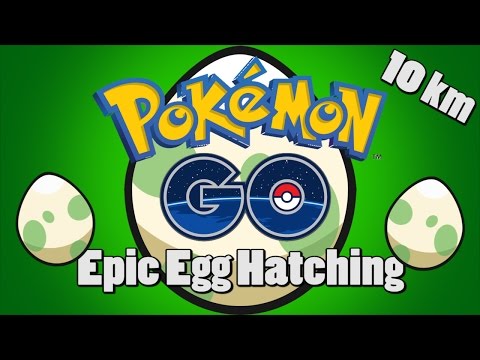 Pokemon GO - Epic Egg Hatching