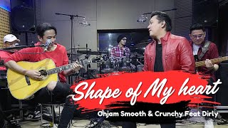 Download lagu ONJAM smooth & crunchy feat Dirly Dave (Shape Of My Heart) BSB (cover)  mp3