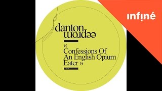 Danton Eeprom - Confessions of an English Opium-Eater (Original Extended Mix)