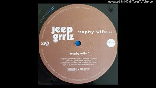 Jeep Grrlz ‎– Trophy Wife