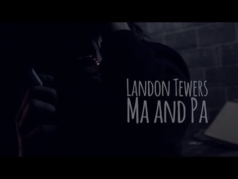 Landon Tewers - Ma and Pa (Official Music Video)