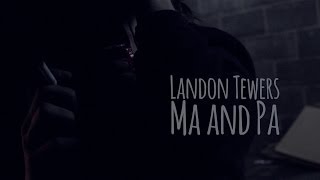 Landon Tewers - Ma and Pa (Official Music Video)