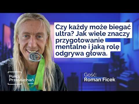 Ultramaraton to Styl Życia. Kulisy Biegów Górskich | Roman Ficek.