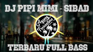 DJ Pipi Mimi - Siti Badriah | Agung Tresnation Remix