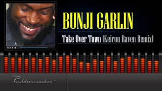Bunji Garlin - Take Over Town (Keiron Raven Remix)  [Soca 2016] [HD]
