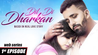 Punjabi Web Series l Dil Di Dharkan - Ep 01 | Sukhdeep Sukhi | Real Romantic Story | Yellow Music