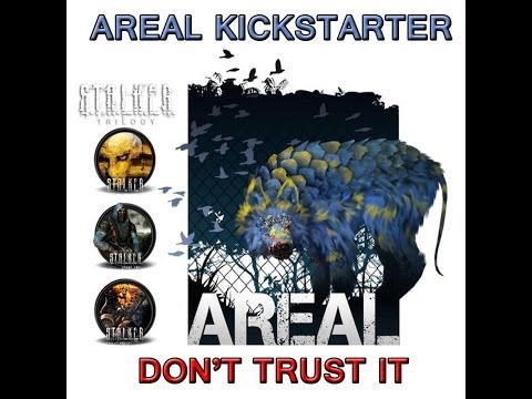 S.T.A.L.K.E.R. "Spiritual Successor" Areal Kickstarter - Don't Trust It!