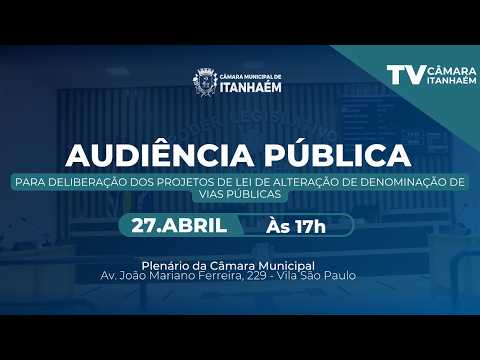 AUDIÊNCIA PUBLICA - DELIBERAÇÃO DOS PROJETOS DE LEI - TV CAMARA ITANHAEM