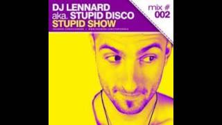 DJ Lennard aka. Stupid Disco -  Stupid Show #002