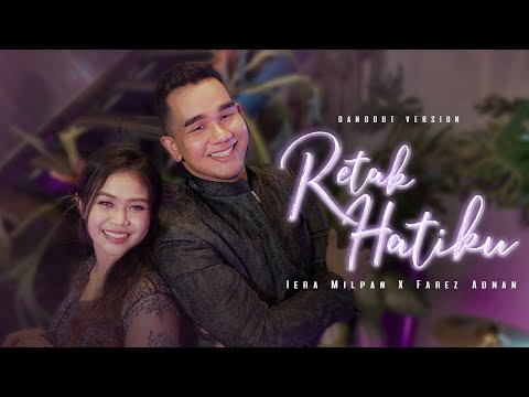Retak Hatiku - Iera Milpan & Farez Adnan [Live Dangdut Version]