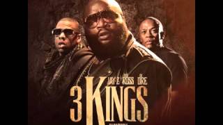 ((NEW)) Rick Ross feat. Jay-Z &amp; Dr.Dre 3 Kings