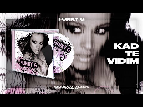 Funky G - Kad te vidim (Official Audio)