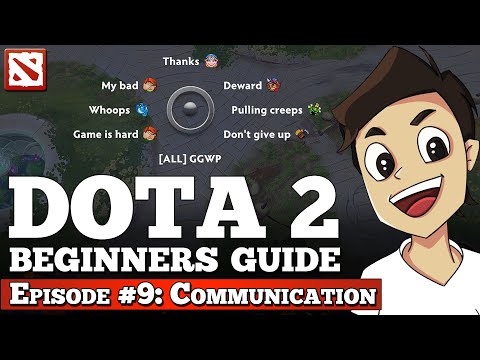 Dota 2 Beginners Guide [Episode #9: Effective Communication]