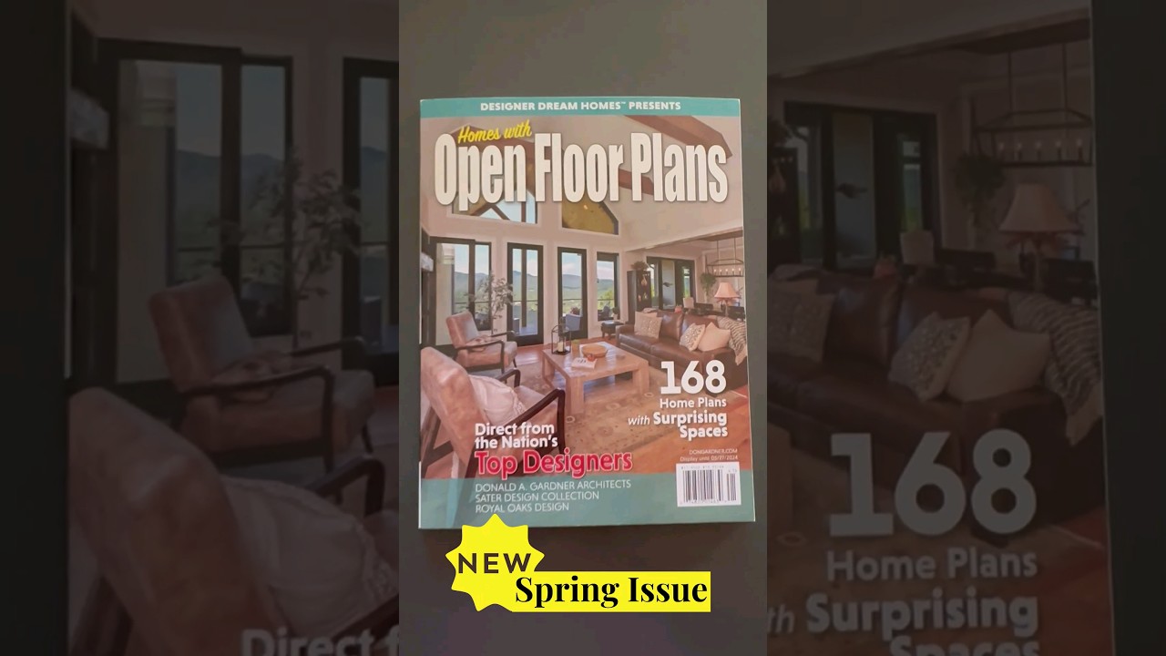 Designer Dream Homes Presents: Open Floor Plans - SPRING 2024  #customhomedesign