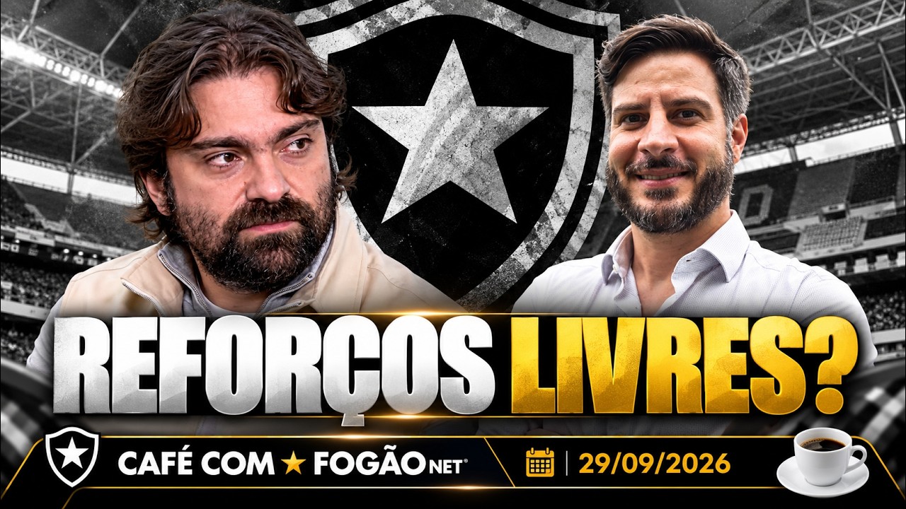 LIVE CAFÉ COM FOGÃONET | Botafogo não descarta reforços livres; clube prevê 2027 com mais investimentos