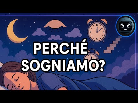 Perché sogniamo? Il mistero della mente di notte 🌙💭