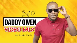 Best of Daddy Owen Mix By Jmaks The Dj