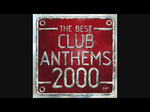 The Best Club Anthems 2000...Ever! - CD2