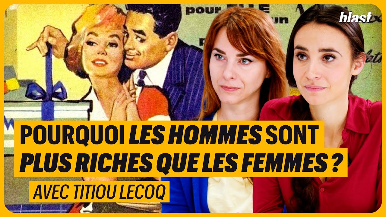 POURQUOI LES HOMMES SONT PLUS RICHES QUE LES FEMMES ?