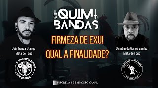 Firmeza para Exu! Qual a finalidade?