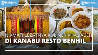 Nikmati Kuliner Khas Aceh di Kanabu Resto Benhil, Andalan Ayam Tangkap & Kari Kambing yang Lezat