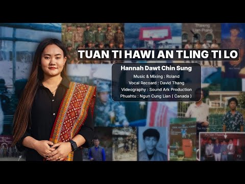 Hannah Dawt Chin Sung ||TUAN TI HAWI AN TLING TI LO
