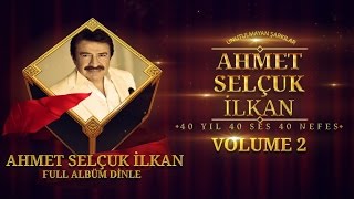 Çeşitli Sanatçılar - Ahmet Selçuk İlkan Unutulmayan Şarkılar Volume 2 Full Albüm Dinle