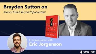 Money Mind: Beyond Speculation with Brayden Sutton