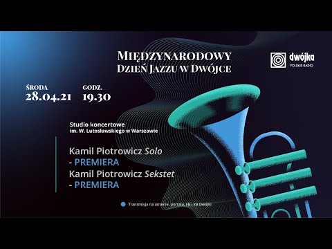 Kamil Piotrowicz solo i Kamil Piotrowicz Sekstet