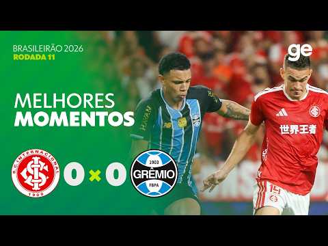 Internacional 0 X 0 Grêmio | Melhores momentos | Brasileirão 2026