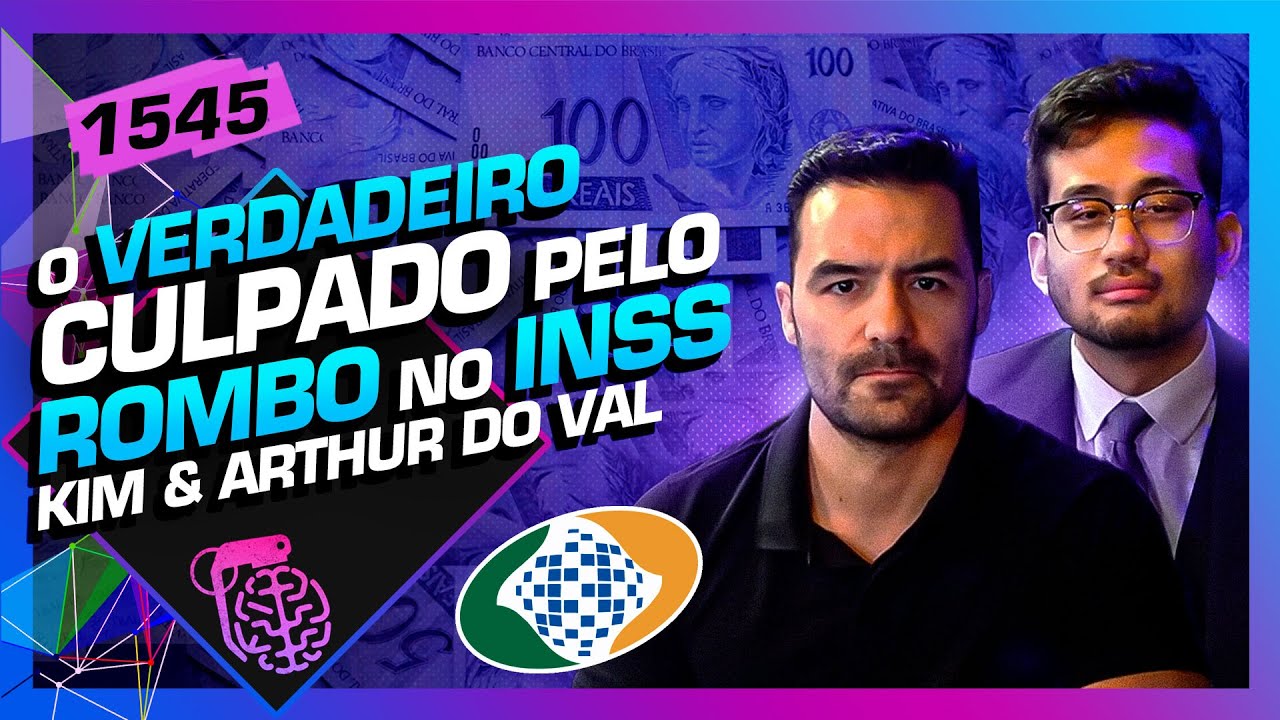 ROMBO NO INSS: KIM KATAGUIRI E ARTHUR DO VAL - Inteligência Ltda. Podcast #1545