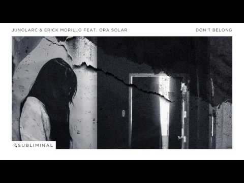 Junolarc & Erick Morillo feat. Ora Solar - Don't Belong