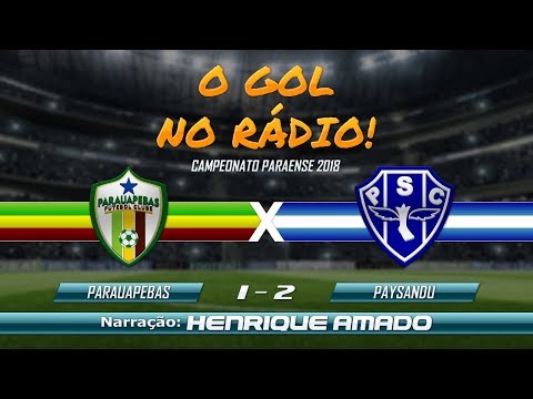 O GOL NO RÁDIO - PARAUAPEBAS 1 x 2 PAYSANDU