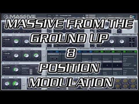 Massive From the Ground Up 8 - Position Modulation