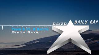 Yung C - Simon Says ft. B Smyth