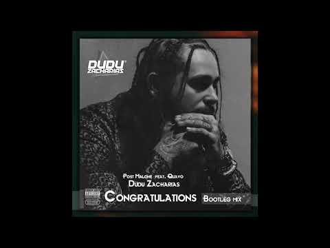 Dudu Zacharias & Post Malone Feat. Quavo Congratulations  Bootleg Mix