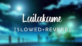 Lailakame - Haricharan (Slowed+Reverb)